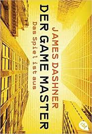 Rezension James Dashner Der Game Master Das Spiel Ist Aus James Dashner Spiele Bucher