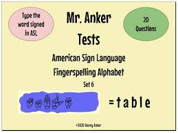 Why take our sign language alphabet quiz? Mr Anker Tests Asl American Sign Language Fingerspelling Practice