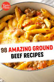 98 Amazing Ground Beef Recipes Beef Recipes Ground Beef Recipes For Dinner Beef Recipes For Dinner