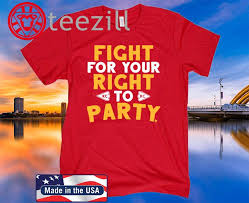 Fight For Your Right Kc To Party T Shirt Teezill In 2020 Party Tshirts T Shirt Fight For You