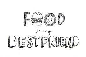 Foodismybestfriend Tumblr Citaten Achtergronden Leuke Quotes