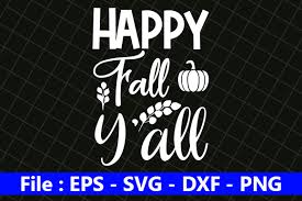Fall Quotes Design Happy Fall Y All Graphic By Creative Store Creative Fabrica