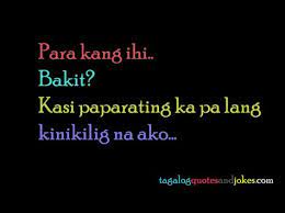 Tagalog pick up lines and hugot lines will always be the best conversation opener. Tagalog Quotes Funny Pick Up Lines Tagalog Tagalog Love Quotes