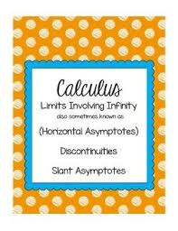 Calculus Limits At Infinity Slant Asymptotes Discontinuities Worksheets Calculus High School Calculus Math