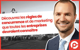 Découvrez les règles de concurrence et de marketing que toutes les  entreprises devraient connaître