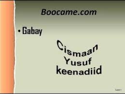 Comment must not exceed 1000 characters. Gabaygii Cismaan Saalax Abwaan Maxamuud Cabdullaahi Sangub
