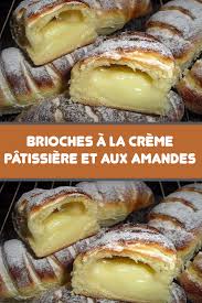 Recette Brioches A La Creme Patissiere Et Aux Amandes Recettes De Cuisine Patissiere Brioches