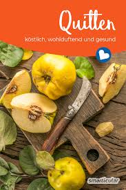 Quitten Rezepte So Vielfaltig Kannst Du Das Gesunde Obst Verarbeiten In 2020 Quitten Rezepte Rezepte Quitten