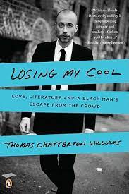 He loves u but nobody loves a black man. Losing My Cool Love Literature And A Black Man S Escape From The Crowd