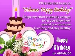 Birthdays are important and brothers are even more important. 50 Happy Birthday In Advance Wishes Messages Quotes Cake Images For Loved Ones The Birthday Wishes