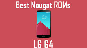 We ran it through some tests to see if it delivers. 25 Roms Best Android Nougat Roms For Lg G4 Android 7 1