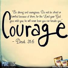 Dueteronomy31 6 Courage Bible Verse Daily Word Pureflix Strength And Courage Quotes Courage Quotes Strength Bible Quotes