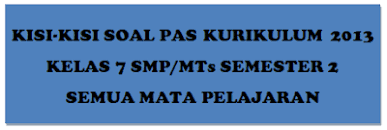 Biasanya bapak dan ibu guru akan disibukkan dengan membuat soal untuk (pat) penilaian akhir tahun ujian akhir. Kisi Kisi Soal Pas K13 Kelas 7 Smp Mts Semester 2 Semua Mata Pelajaran Mayfile