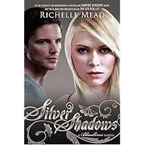 Amazon.com: Silver Shadows: A Bloodlines Novel: 9781595143211: Mead,  Richelle: Books