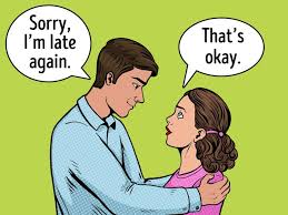 It was wrong of you to take that money. 10 Early Signs That Your Partner Will Break Your Heart