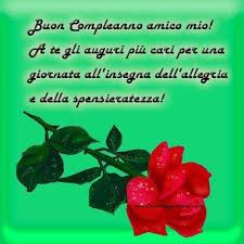 Buon Compleanno Amico Mio Buon Compleanno Buon Compleanno Amico Compleanno
