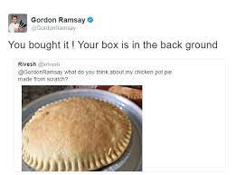 Gordon Ramsay Twitter Funny Chicken Pot Pie Gordon Ramsay Gordon Ramsay Twitter Ramsay