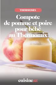 Compote Pomme Poire Bebe Thermomix Recette Compote De Pomme Poire Compote Pomme Poire