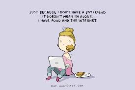 You cannot win in a fight against women, cause men have a need to make sense. 14 Things Single Girls Can Relate To Page 2 Sur 2 Womanistic