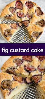 Fig Custard Cake Cooks And Kid Recipe Fig Recipes Dessert Fig Recipes Fig Cake