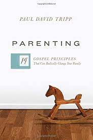 What should you say if your child asks, what's a gentleman's club? when you drive past that horrible billboard on the way to grandma's? Parenting 14 Gospel Principles That Can Radically Change Your Family Tripp Paul David Amazon De Bucher