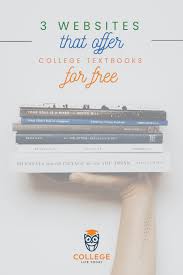 3 Websites That Offer College Textbooks For Free College Life Today College Textbook Free College Textbooks College Books Free