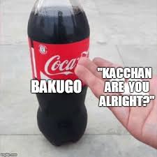 Bnha Coke Mentos Hand Meme Memes Best Superhero The Dreamers