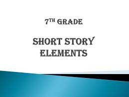 Ppt 7 Th Grade Short Story Elements Powerpoint Presentation Free Download Id 370142