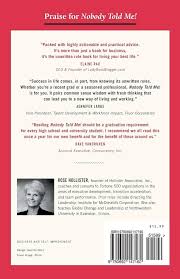 Nobody Told Me: 129 Unwritten Rules for Career Success: Hollister, Rose:  9780692147160: Amazon.com: Books