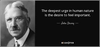 Feel the desire (original mix). John Dewey Quote The Deepest Urge In Human Nature Is The Desire To