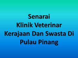Jabatan perkhidmatan veterinar (jpv) menyasarkan untuk memberi suntikan vaksin mencegah penyakit anjing gila kepada 10,000 anjing di pulau pinang dalam tempoh sebulan. Senarai Klinik Veterinar Kerajaan Dan Swasta Di Pulau Pinang Blog Dunia Veterinar