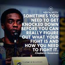 Inspiring Quote From Chadwick Boseman Inspirational Quotes Badass Quotes Life Quotes