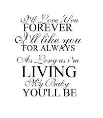 I Ll Love You Forever I Ll Like You For Always As Long Etsy My Baby Quotes Quotes About Motherhood Love You Forever