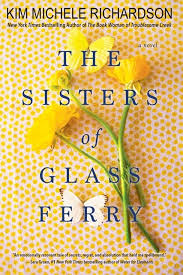Fast loading speed, unique reading type: Kim Michele Richardson The Sisters Of Glass Ferry