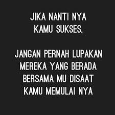 Jika Kamu Sudah Sukses Jangan Lupakan Kami Motivasi Rohani Hidup