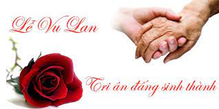 Lễ vu lan báo hiếu. Lá»… Vu Lan Ngay Lá»… Bao Hiáº¿u