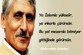 Abdurrahim karakoç hayatı edebi kişiliği. Abdurrahim Karakoc Sozleri Sevgi Mesajlari