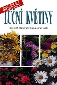 Produktem luk je píce určená pro krmení zvířat. Kniha Lucni Kvetiny Velky Pruvodce Prirodou Neuveden Knizniklub Cz
