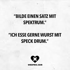 Bilde Einen Satz Mit Spektrum Ich Esse Gerne Wurst Mit Speck Drum Visual Statements Witzige Spruche Urkomische Zitate Lustige Fun Facts