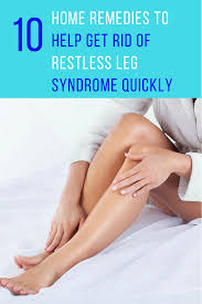 10 Home Remedies For Restless Leg Syndrome Restless Legs Home Remedies Restless Legs Restless Leg Syndrome