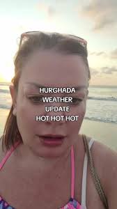 Hurghada Weather Update: Hot Summer Conditions