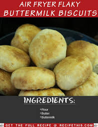 Biscuits In Air Fryer Recipe The Best Ever Air Fryer Flaky Buttermilk Biscuits These Flaky Buttermilk Biscuits Have Been Tested Double Te Air Fryer Recipes Easy Air Fryer Recipes Recipes