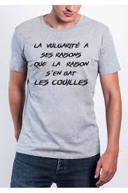 Tu t'en bat les couilles de quoi au juste ? T Shirt La Vulgarite A Ses Raisons Que La Raison S En Bat Les Cou