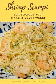 Shrimp Scampi So Delicious You Make It Every Week Sassy Townhouse Living Shrimp Shrimpscampi Shrimp Scampi Yummy Pasta Recipes Delicious Healthy Recipes