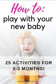 25 Ways To Play With Your New Baby Baby Activities For 0 3 Months Minnesota Momma Baby Development Activities Newborn Activities New Baby Products