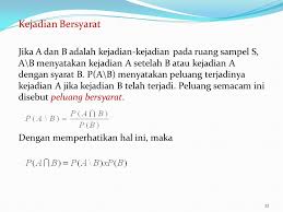 P(a i b) = peluang kejadian a jika (syarat) b sudah terjadi. Konsep Peluang Kejadian Bersyarat Pelajaran Matematika