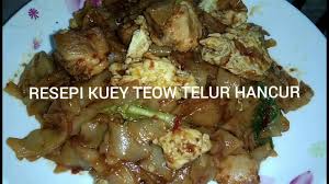 5 ulas bawang putih 4 biji bawang merah 2 sb cili kisar bahan sos. Resepi Kuey Teaw Goreng Telur Hancur Youtube