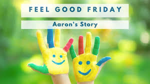 Feel Good Friday: Aaron's Story
