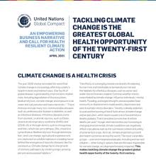 Read the task force report, the emerging global health crisis: Tackling Climate Change Is The Greatest Global Health Opportunity Of The Twenty First Century An Empowering Business Narrative And Call For Health Resilient Climate Action Un Global Compact