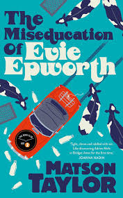 The Miseducation Of Evie Epworth Ebook By Matson Taylor 9781471190827 Rakuten Kobo United States